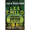 The Sentinel - Lee Child, Andrew Child The Sentinel - Lee Child, Andrew Child