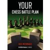 Your Chess Battle Plan (Neil Mcdonald)(Brožovaná) Your Chess Battle Plan (Neil Mcdonald)(Brožovaná)