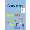 Český jazyk 3. ročník učebnice - Zdeněk Topil, Dagmar Chroboková, Kristýna Tučková Český jazyk 3. ročník učebnice - Zdeněk Topil, Dagmar Chroboková, Kristýna Tučková