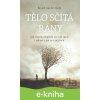 Tělo sčítá rány - Bessel van der Kolk