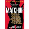 Matchup (Lee Child,Sandra Brown,C J Box,Val McDermid,Peter James,Kathy Reichs,Diana Gabaldon,Steve Berry,Gayle Lynds)(Brožovaná) Matchup (Lee Child,Sandra Brown,C J Box,Val McDermid,Peter James,Kathy Reichs,Diana Gabaldon,Steve Berry,Gayle Lynds)(Brožovaná)