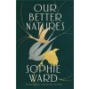 Our Better Natures Our Better Natures