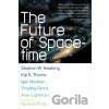The Future Of Spacetime - Alan P. Lightman, Timothy Ferris, Stephen W. Hawking, Kip S. Thorne, Igor Novikov The Future Of Spacetime - Alan P. Lightman, Timothy Ferris, Stephen W. Hawking, Kip S. Thorne, Igor Novikov