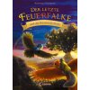 Der letzte Feuerfalke und die flüsternde Eiche (Band 3) (Jeremy Norton,Sabine Tandetzke,Klaus Mende)(Pevná) Der letzte Feuerfalke und die flüsternde Eiche (Band 3) (Jeremy Norton,Sabine Tandetzke,Klaus Mende)(Pevná)