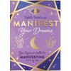 Manifest Your Dreams Manifest Your Dreams