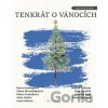 Tenkrát o Vánocích - Alice Nellis, Petra Dvořáková, Petra Soukupová, Alena Mornštajnová, Anna Bolavá, Marek Epstein, Petr Stančík, Ondřej Neff, Irena Hejdová Tenkrát o Vánocích - Alice Nellis, Petra Dvořáková, Petra Soukupová, Alena Mornštajnová, Anna Bolavá, Marek Epstein, Petr Stančík, Ondřej Neff, Irena Hejdová