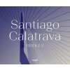 Santiago Calatrava: Bridges (Santiago Calatrava)(Pevná) Santiago Calatrava: Bridges (Santiago Calatrava)(Pevná)