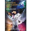 Strážce ztracených měst: Odhalení - Shannon Messenger Strážce ztracených měst: Odhalení - Shannon Messenger