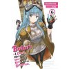 Bofuri: I Don't Want to Get Hurt, so I'll Max Out My Defense., Vol. 6 (light novel) Bofuri: I Don't Want to Get Hurt, so I'll Max Out My Defense., Vol. 6 (light novel)