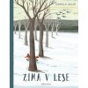 Zima v lese - Daniela Kulot Zima v lese - Daniela Kulot