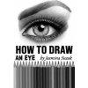 How to Draw an Eye: Step-by-Step Drawing Tutorial, Shading Techniques (Jasmina Susak,Jasmina Susak)(Brožovaná) How to Draw an Eye: Step-by-Step Drawing Tutorial, Shading Techniques (Jasmina Susak,Jasmina Susak)(Brožovaná)