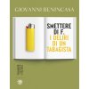 Smettere di f. I deliri di un tabagista (Giovanni Benincasa)(Brožovaná) Smettere di f. I deliri di un tabagista (Giovanni Benincasa)(Brožovaná)