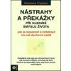 Nástrahy a překážky při hledání smyslu života - Mariana Caplan Nástrahy a překážky při hledání smyslu života - Mariana Caplan