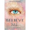 Believe Me - Tahereh Mafi Believe Me - Tahereh Mafi