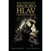 Neuvěřitelný Šroubohlav a další pozoruhodnosti - Mike Mignola Neuvěřitelný Šroubohlav a další pozoruhodnosti - Mike Mignola