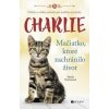 Charlie - Mačiatko, ktoré zachránilo život