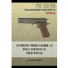 Automatic Pistol Caliber .45 M1911 and M1911A1 Field Manual (War Department)(Brožovaná) Automatic Pistol Caliber .45 M1911 and M1911A1 Field Manual (War Department)(Brožovaná)