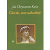 Človek, tvor náhodný? - Korec Ján Chryzostom Človek, tvor náhodný? - Korec Ján Chryzostom