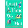 Last Time We Met Last Time We Met