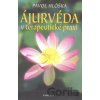 Ájurvéda v terapeutické praxi - Pavol Hlôška Ájurvéda v terapeutické praxi - Pavol Hlôška