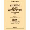 Hry a semináře - Divadlo Járy Cimrmana - Jára Cimrman, Ladislav Smoljak, Zdeněk Svěrák Hry a semináře - Divadlo Járy Cimrmana - Jára Cimrman, Ladislav Smoljak, Zdeněk Svěrák