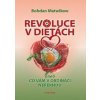 Revoluce v dietách - Bohdan Matwikow Revoluce v dietách - Bohdan Matwikow