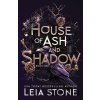 House of Ash and Shadow - Leia Stone House of Ash and Shadow - Leia Stone