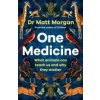 One Medicine - Dr Matt Morgan, Simon & Schuster Ltd One Medicine - Dr Matt Morgan, Simon & Schuster Ltd