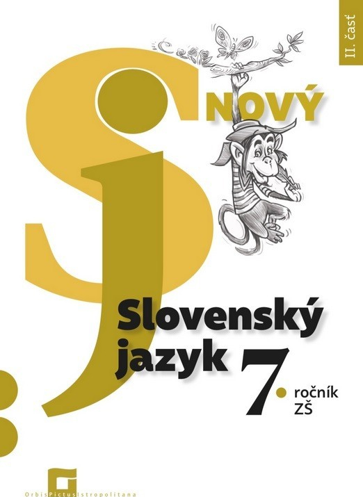 Nový Slovenský jazyk 7. ročník ZŠ - 2. časť pracovná učebnica - Jarmila Krajčovičová