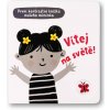Svojtka Vitaj na svete! - Prvá kontrastná knižka nášho bábätka Svojtka Vitaj na svete! - Prvá kontrastná knižka nášho bábätka