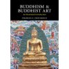 Buddhism and Buddhist Art: An Illustrated Introduction Buddhism and Buddhist Art: An Illustrated Introduction