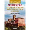 Tajemné stezsky - Mohelnicko: Krajem pod ochranou hradů Mírova, Úsova a Bouzova (Miroslav Kobza)(Pevná) Tajemné stezsky - Mohelnicko: Krajem pod ochranou hradů Mírova, Úsova a Bouzova (Miroslav Kobza)(Pevná)