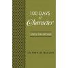BOOK: 100 Days of Character - Arterburn Stephen, Stoop David BOOK: 100 Days of Character - Arterburn Stephen, Stoop David
