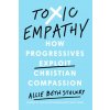 Toxic Empathy (STUCKEY ALLIE BETH)(Pevná) Toxic Empathy (STUCKEY ALLIE BETH)(Pevná)