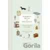 Manners Begin at Breakfast - Nicholas Child (ilustrátor), Princess Marie-Chantal of Greece Manners Begin at Breakfast - Nicholas Child (ilustrátor), Princess Marie-Chantal of Greece