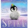 Spike, The Penguin With Rainbow Hair (Carmen Ellis,Zuzana Svobodova)(Pevná) Spike, The Penguin With Rainbow Hair (Carmen Ellis,Zuzana Svobodova)(Pevná)