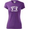 Shut up and squat - Dámske Fantasy športové (dresovina) - XL ( Fialová ) Shut up and squat - Dámske Fantasy športové (dresovina) - XL ( Fialová )