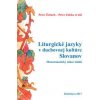 Liturgické jazyky v duchovnej kultúre Slovanov - Peter Žeňuch, Peter Zubko Liturgické jazyky v duchovnej kultúre Slovanov - Peter Žeňuch, Peter Zubko