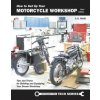 How to Set Up Your Motorcycle Workshop, Third Edition How to Set Up Your Motorcycle Workshop, Third Edition