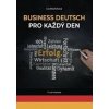 Business Deutsch pro každý den - Iva Michňová Business Deutsch pro každý den - Iva Michňová