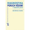 Diagnostika poruch vědomí v klinické praxi - Aleš Bartoš a kolektív Diagnostika poruch vědomí v klinické praxi - Aleš Bartoš a kolektív