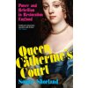Queen Catherine's Court Queen Catherine's Court