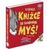 Tom & Jerry: V téhle knížce se schovává myš - Benjamin Bird Tom & Jerry: V téhle knížce se schovává myš - Benjamin Bird