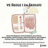 Ve škole i za školou Ve škole i za školou