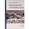 Martinská MHD v premenách času - Dubovich Samuel Martin Martinská MHD v premenách času - Dubovich Samuel Martin