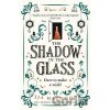 The Shadow in the Glass - JJA Harwood The Shadow in the Glass - JJA Harwood