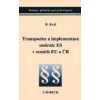 Transpozice a implementace směrnic ES v zemích EU a ČR - Král Richard Transpozice a implementace směrnic ES v zemích EU a ČR - Král Richard