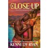 The Close-Up (Kennedy Ryan)(Brožovaná) The Close-Up (Kennedy Ryan)(Brožovaná)