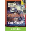 E-kniha Sprisahanie proti konšpiráciám - Leopold Moravčík E-kniha Sprisahanie proti konšpiráciám - Leopold Moravčík
