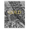 Salgado, Gold - Sebastiao Salgado, Alan Riding, TASCHEN Salgado, Gold - Sebastiao Salgado, Alan Riding, TASCHEN
